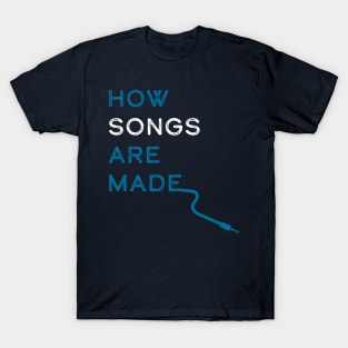 How Songs Are Made logo T-Shirt